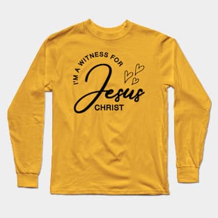 I'm A Witness For Jesus Christ Long Sleeve T-Shirt